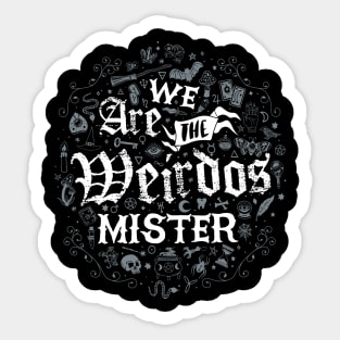 We Are The Weirdos  - Witchcore Goth - Vintage Distressed Occult Witch Sticker